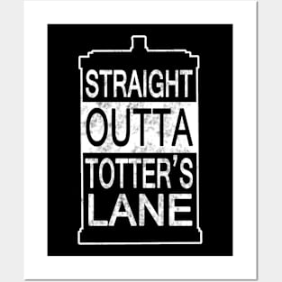 Straight Outta Totter's Lane Posters and Art